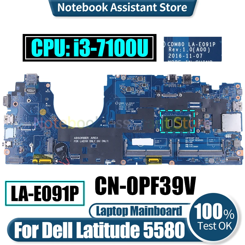 

CDM80 LA-E091P For Dell Latitude 5580 Laptop Mainboard CN-0PF39V SR343 i3-7100U Notebook Motherboard Tested