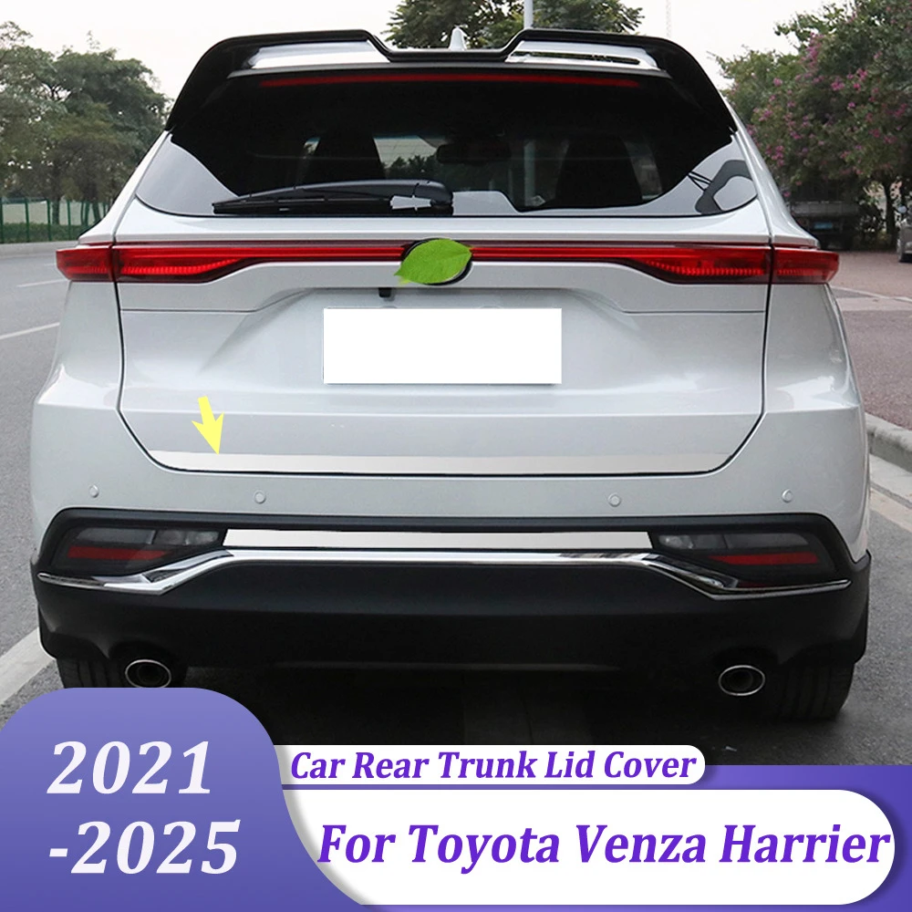 

ABS хромированная задняя крышка багажника, защитная полоса багажника, автомобильная наклейка, аксессуары для Toyota Venza Harrier 2020-2025
