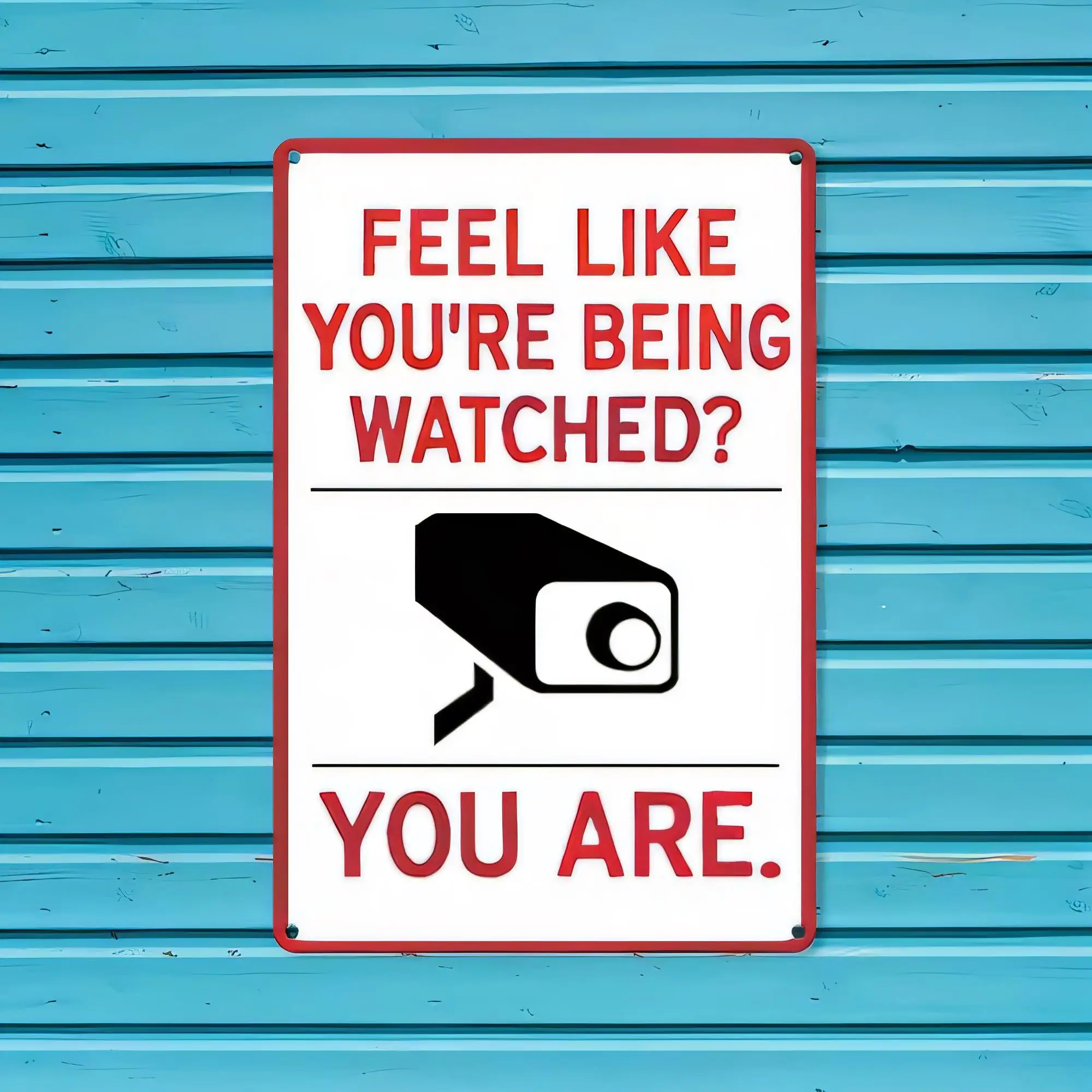 Tin Sign Feel Like You’re Being Watched? You Are Funny Surveillance Camera Warning Metal Wall Art Plaque Retro Vintage Style for