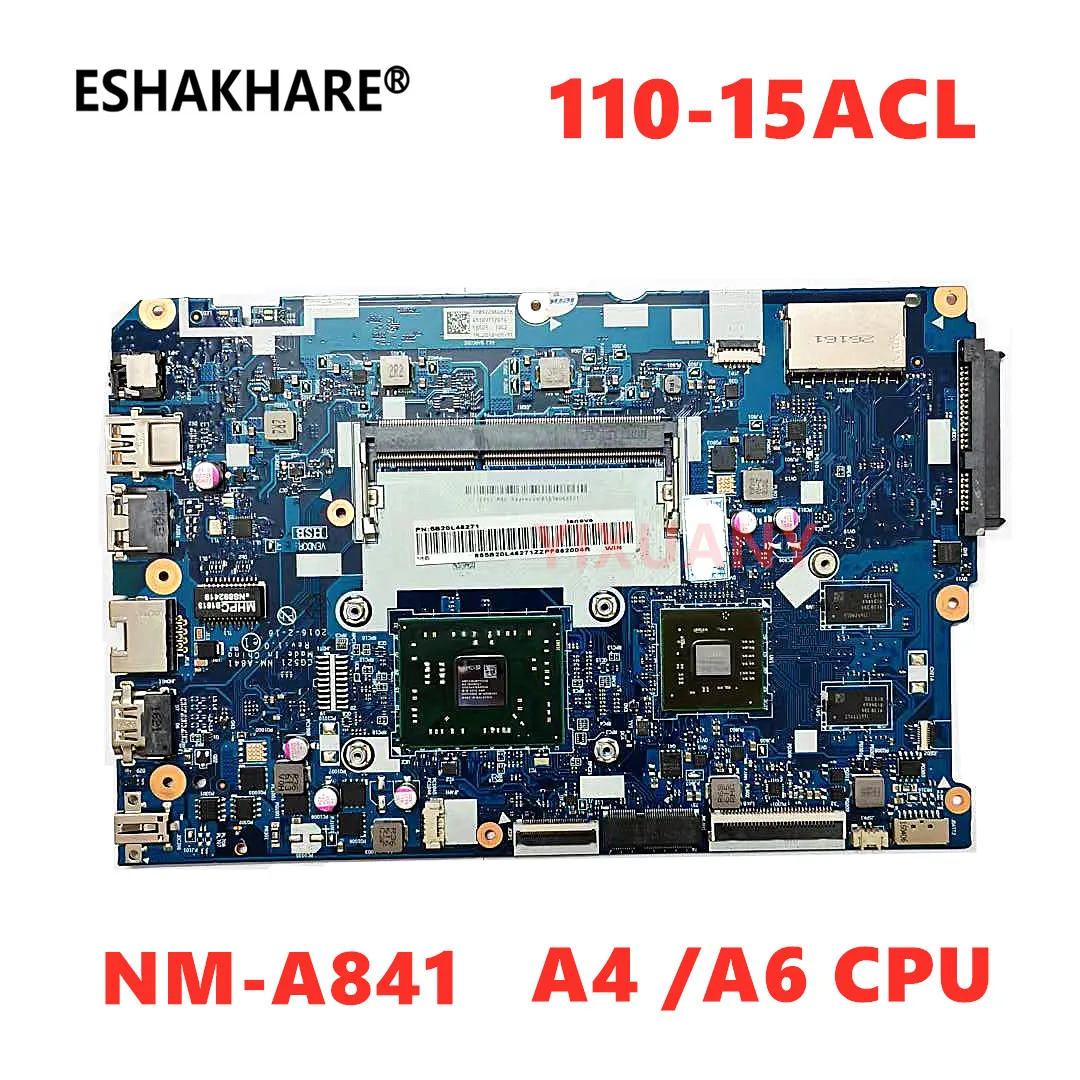 Carte mère CG521 NM-A841 pour ordinateur portable Lenovo IdeaPad 110-15ACL avec processeur A4 A6 R5 M330 2G GPU 5B20L46297 5B20L46271