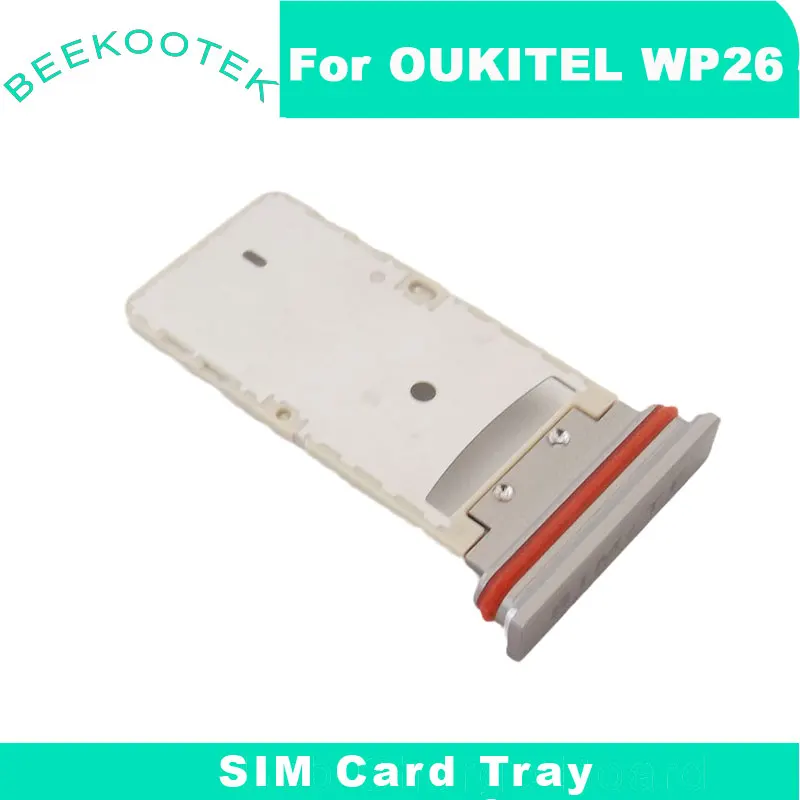 

New Original OUKITEL WP26 SIM Card SIM TF Card Tray Card Holder Slot Adapter Accessories For OUKITLE WP26 Smart Phone