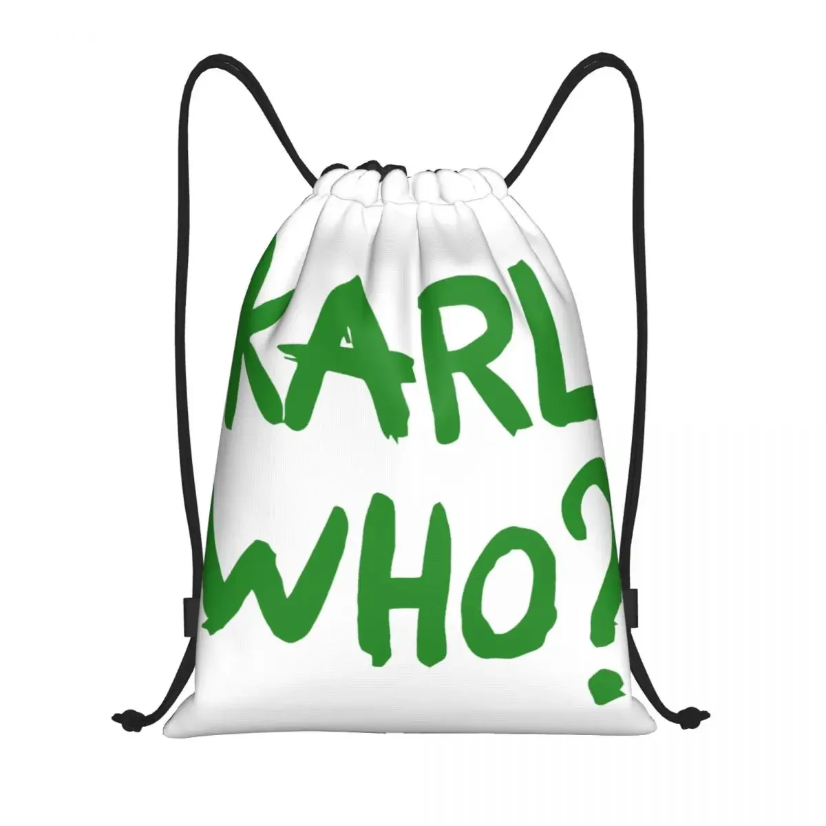 Karl Who Slogan-Sac à Dos de dehors Pliable pour Homme et Femme, Sacoche de Proximité, Sac à Dos d'Entraînement