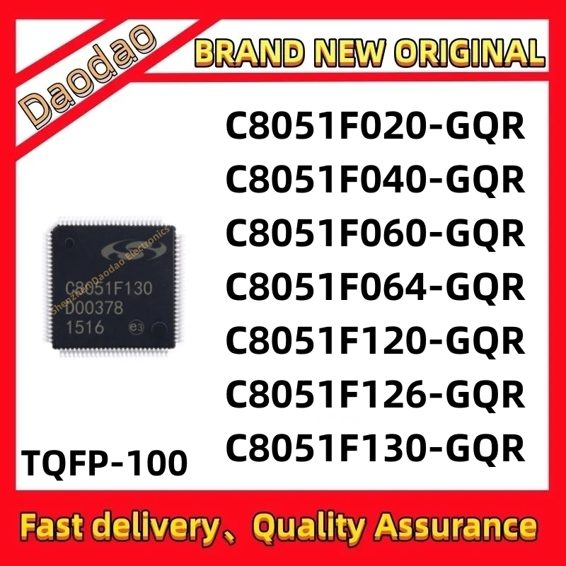 

C8051F020-GQR C8051F040-GQR C8051F060-GQR C8051F064-GQR C8051F120-GQR C8051F126-GQR C8051F130-GQR IC MCU chip TQFP-100