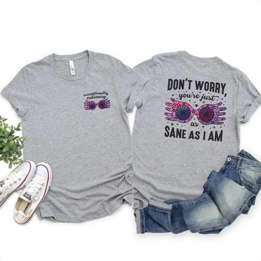 Just As Sane As I Am T-shirt HP Tshirt Vintage Luna Shirt Streetwear Wizard Shirts Family Vacation Top Unisex Short Sleeves Tops