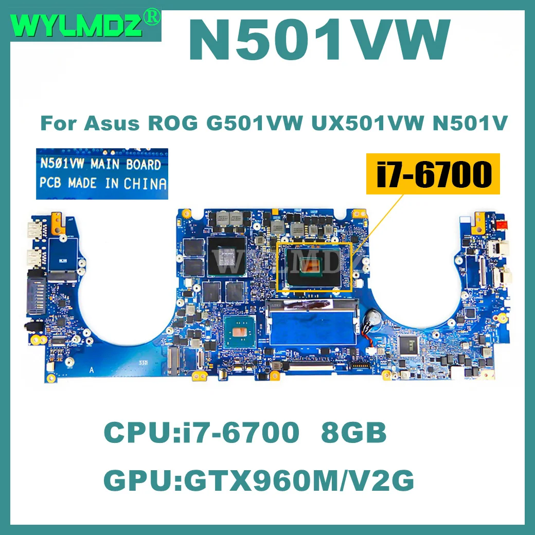 N501VW Motherboard for Asus ROG G501VW UX501VW N501V G501V UX501V N501VW Laptop Mainboard with i7-6700HQ CPU GTX960M GPU 8GB-RAM