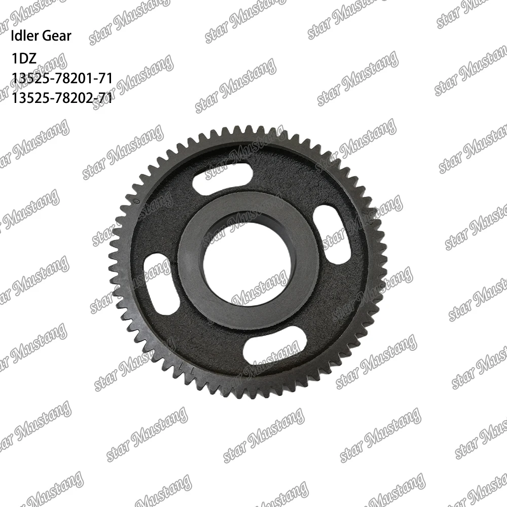 1DZ Idler Gear 13525-78201-71 13525-78202-71 Suitable For Toyota Engine Parts