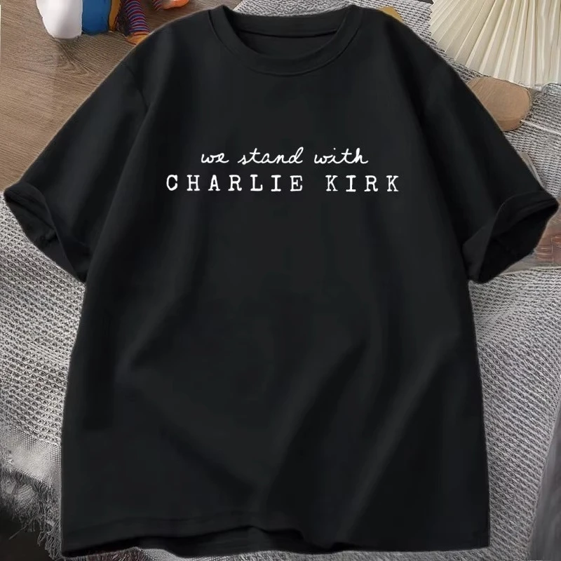 We Stand with Charlie Kirk T Shirt Men Women Faith-Based Unisex Tee Human Rights Support T-Shirt Cotton Loose Tees Clothes Tops