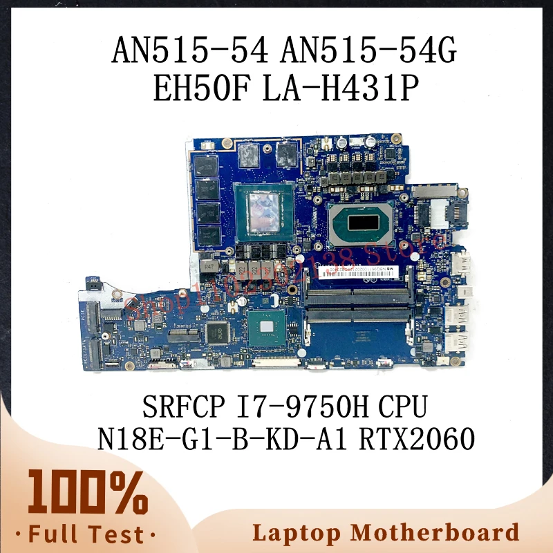 

EH50F LA-H431P W/ SRFCP I7-9750H CPU For ACER AN515-54 AN515-54G Laptop Motherboard NBQ9611002 N18E-G1-B-KD-A1 RTX2060 100% Test