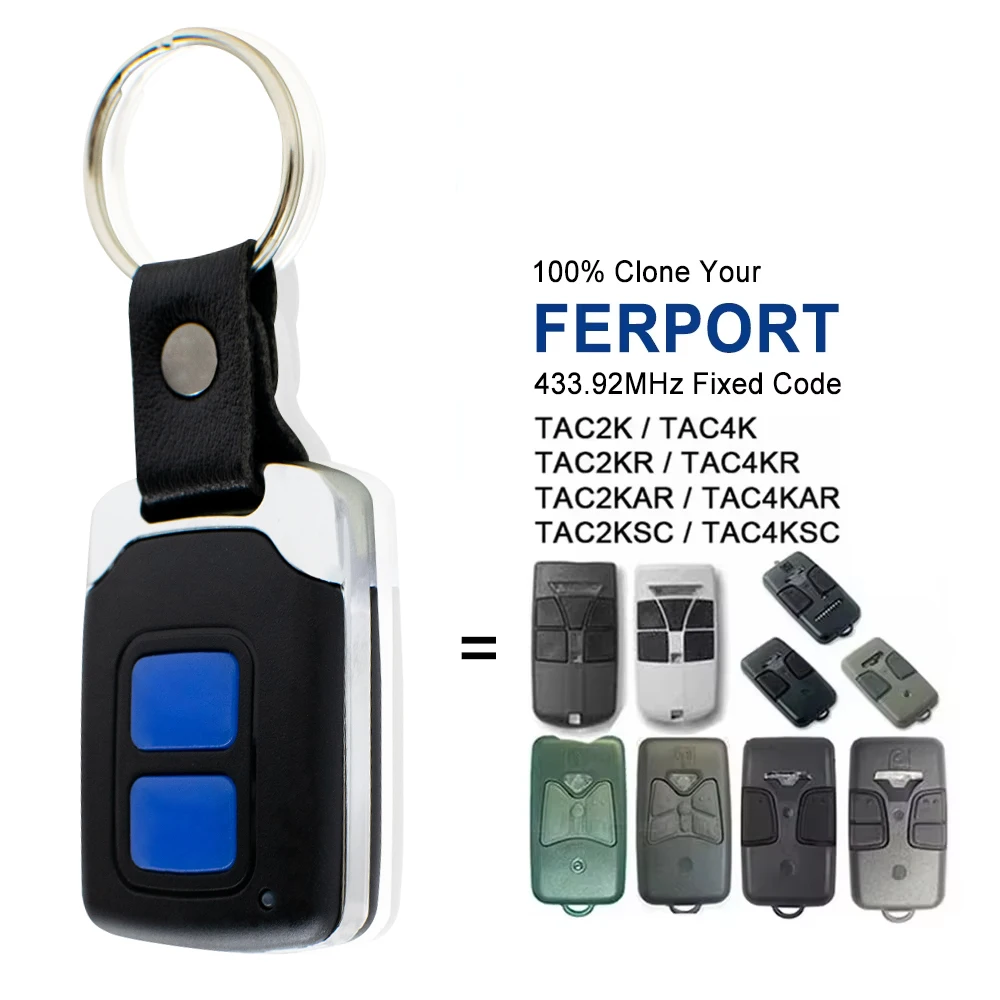 

For FERPORT TAC2K TAC4K TAC2KR TAC4KR TAC2KAR TAC4KAR TAC2KSC TAC4KSC Garage Door Remote Control 433.92MHz Fixed Code Clone