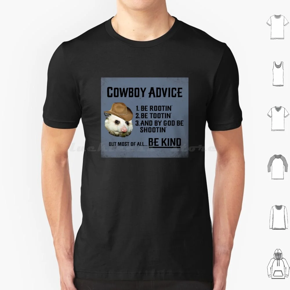 Hq Cowboy Advice Possum Meme ( Be Be Tootin And By God Be Shootin ) T Shirt Cotton Men Women Diy Print Cowboy Advice Cowboy