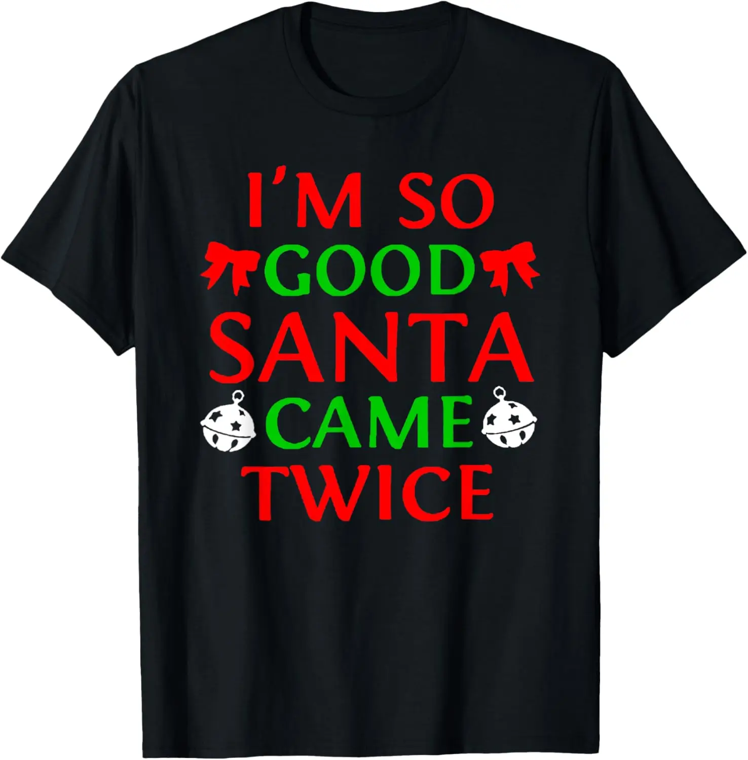 

Забавная озорная футболка для пар «I'm So Good Santa Came Twice»