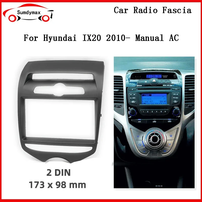 

2din Car Radio Installation DVD GPS Plastic Fascia Panel Frame for HYUNDAI IX20 IX-20 2010-2015 Auto AC Dash Mount Kit