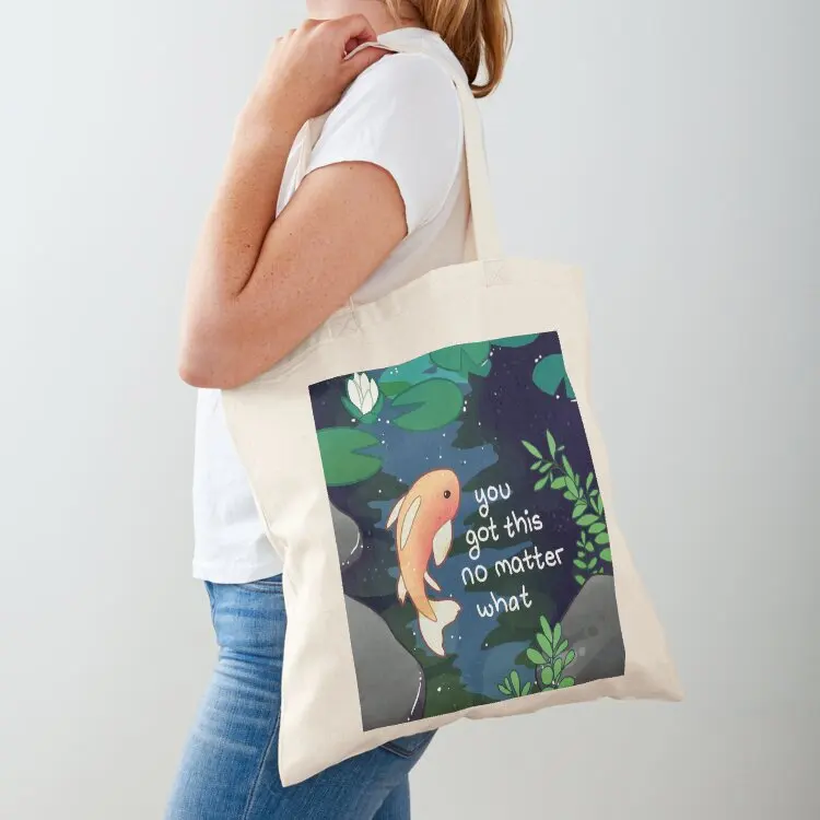 You Got This No Matter What Pond Fish Tote Bag shopping trolley bag the tote bag Canvas shoulder