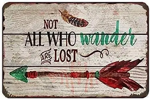 1p,Retro Metal tin Sign Funny Not All Who Wander Are Lost Sign For Home Cave Garage bar Wall Decoration Vintage Metal Sign ch
