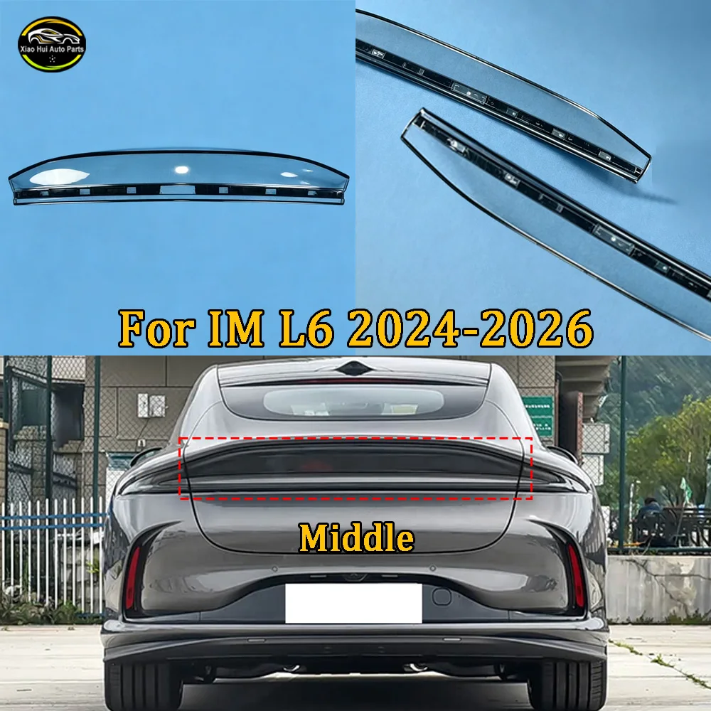 

Through Light Lampshade 2024 2025-2026 For IM L6 Car Taillight Shell Rear Signal Parking Lights Cover Auto Replacement Parts