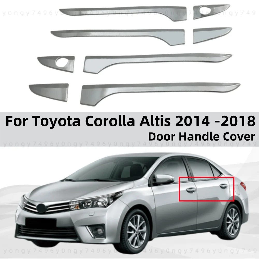 

Car Accessories Decoration For Toyota Corolla Altis 2014 2015 - 2018 Side Semi Packaged Chrome Silver Door Handle Covers Trim