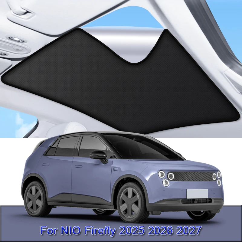 

For NIO Firefly 2025 2026 2027 Car Electrostatic Adsorption Sunroof Sunshade Heat Insulation Skylight Sticker Auto Accessories