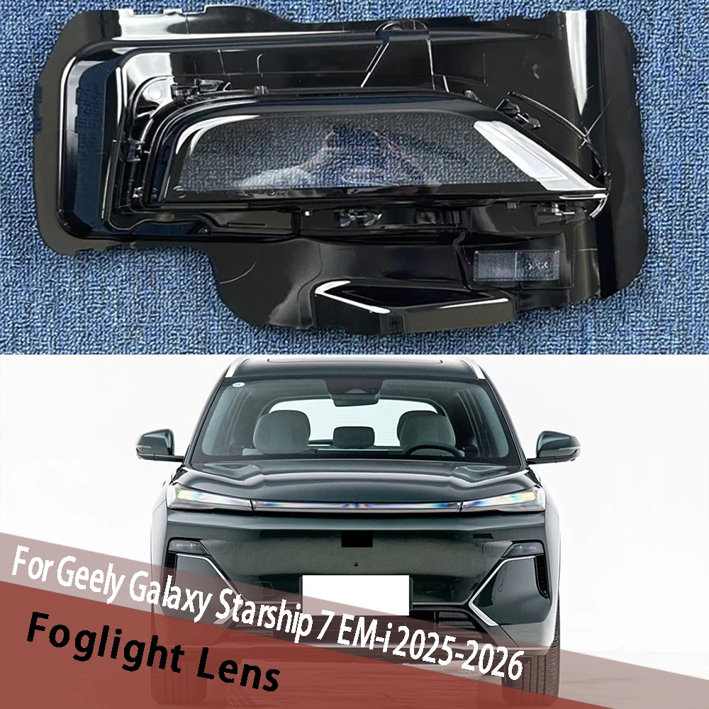 

For Geely Galaxy Starship 7 EM-i 2025 2026 Foglamp Housing Fog Light Cover Foglight Shell Lampshade Fog Lamp Shade Plexiglass