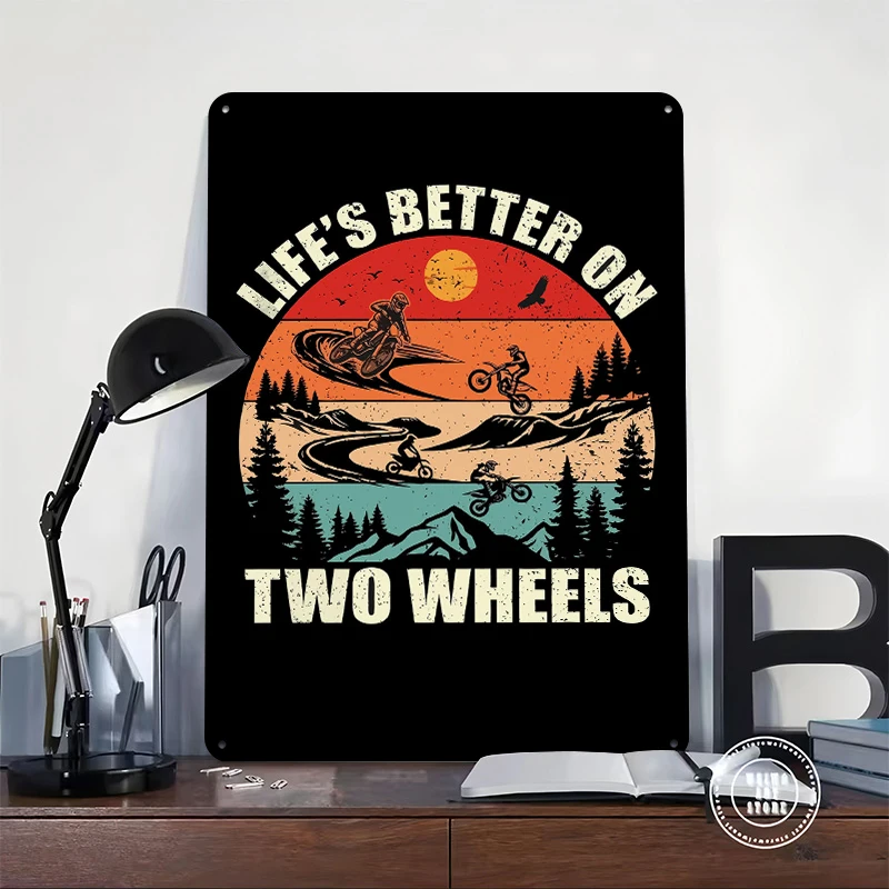 Life's Better on Two Wheels Tin Poster Customized Wall Art Retro Vintage Metal Signs for Fans Room Decoration Bedroom Home Decor