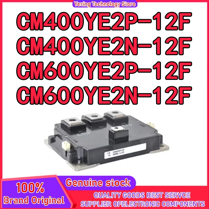 

CM600YE2P-12F CM600YE2N-12F CM400YE2P-12F CM400YE2N-12F IGBT Module In Stock