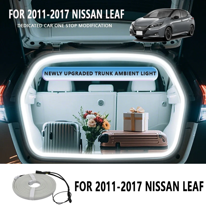 

FOR 2011-2017 NISSAN LEAF Rear Trunk LED Light Bar Strips Trunk Interior Decorative Lamp Strip Luggage Atmosphere Light