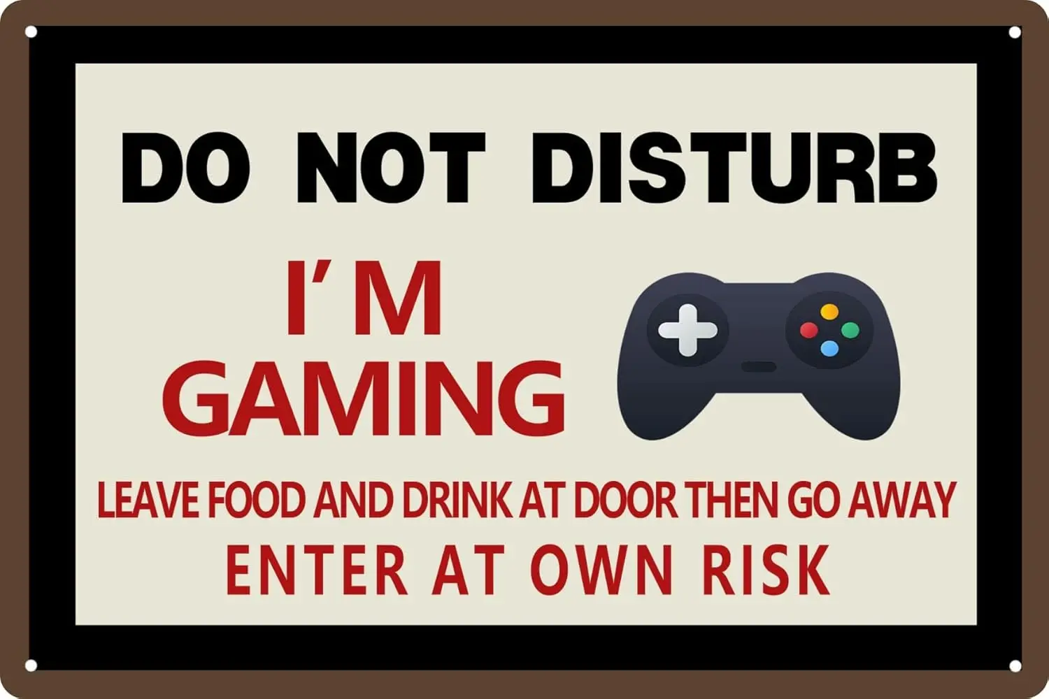 Do Not Disturb IM Gaming Leave Food And Drink At Door Then Go Away Enter Own Risk Metal Tin Sign Funny Wall Art Decor Room Gifts