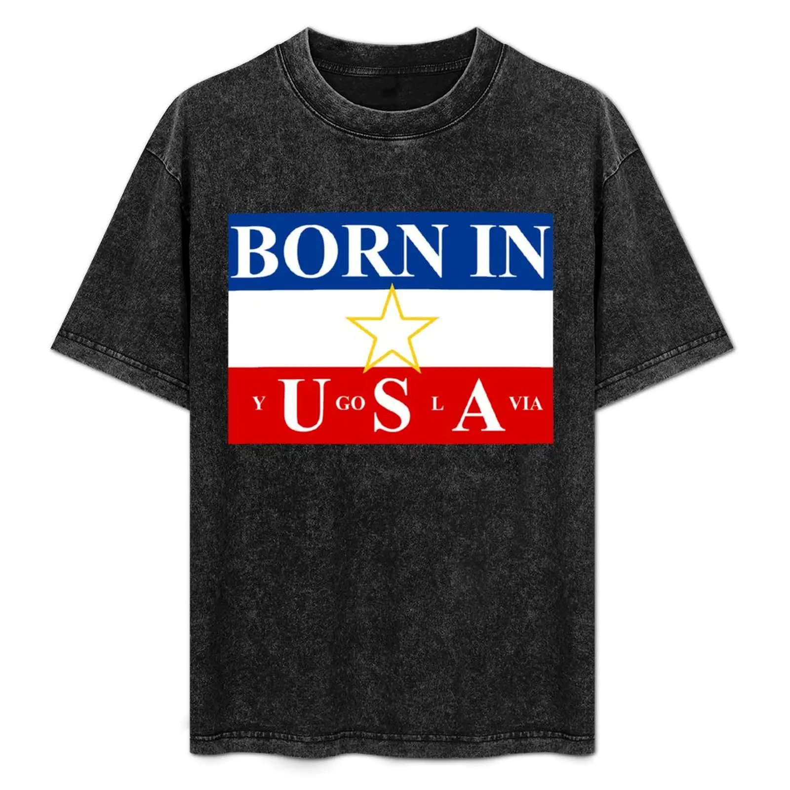 

Born in Yugoslavia T-Shirt Breathable Basic Cotton T-Shirt