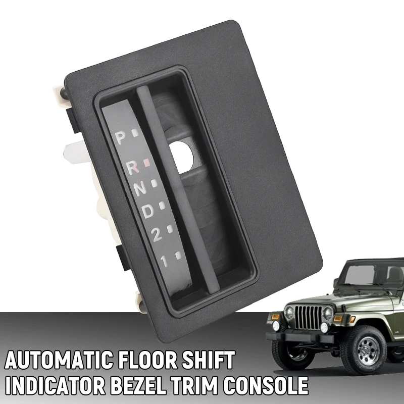 

Automatic Console Gear Shift Panel Cover Trim For Jeep Wrangler TJ XJ 1997 1998 1999 2000 2001 2002-2006 06130553 /55115615
