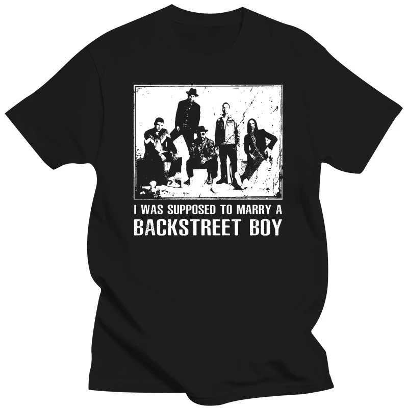 I Was Supposed To Marry A Backstreet Boy Funny BSB Fan Boys T Shirt Discount 100 % Cotton T Shirt For Men'S