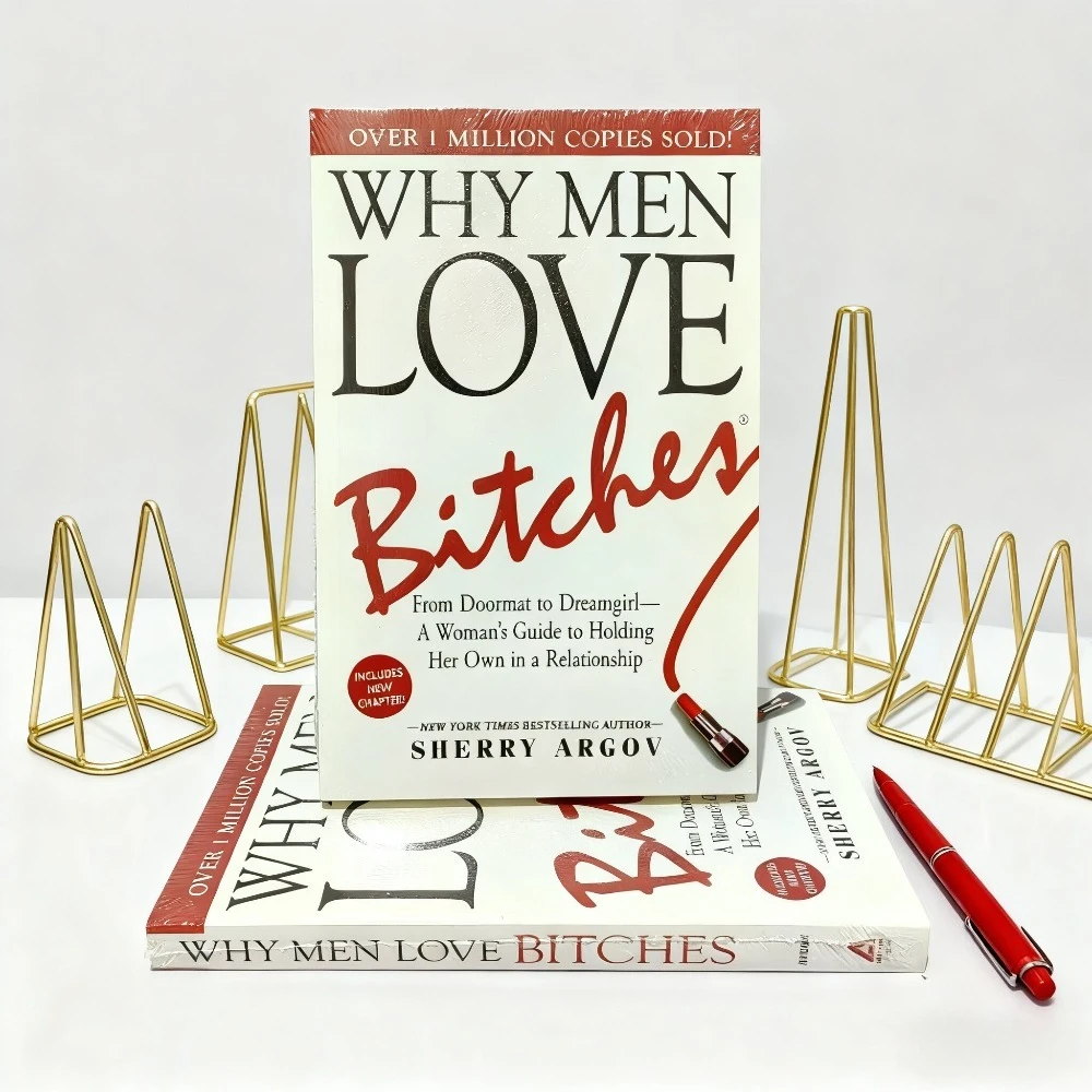

Why Men Love Bitches: Understanding the Way to Intimate Relationships and Practical Books for Women to Maintain Self Attraction