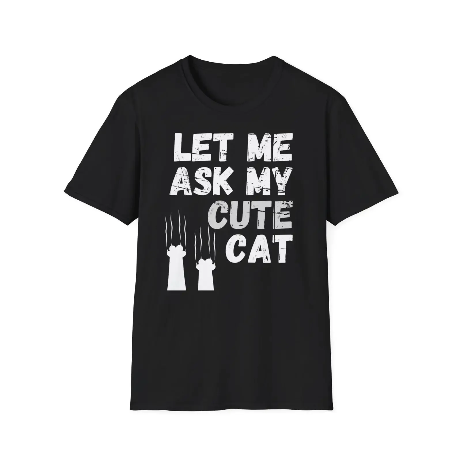 Funny Cat Lover T Shirt Sarcastic Let Me Ask My  vintage Washed Soft Stretched Unisex Versatile Casual Top For Everyday Wear