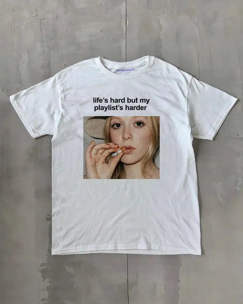 Life Hits Hard But My Playlist Hits Harder T-shirt Men Women Oversized Funny Slogan Graphic Short Sleeve Streetwear Y2K Clothing
