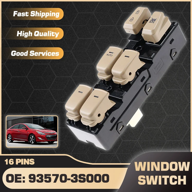 

Auto Car Power Window Master Switch Button For Hyundai Sonata Sedan 2011 2012 2013 2014 4 Door Beige Color 93570-3S000 16 Pins