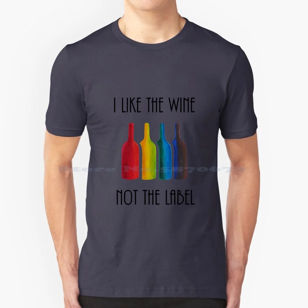 I Like The Wine , Not The Label-David Rose Quote , Schitt' ; S Creek-Bottles Lgbt Flag Bottles Acrylic Painting T Shirt 100%