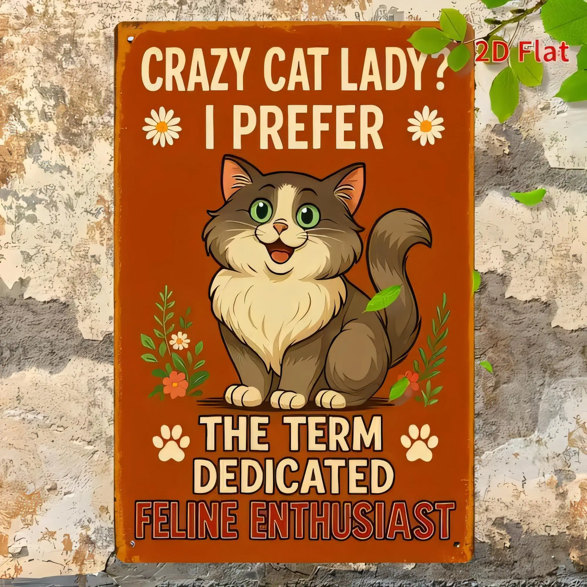 Tin Sign Crazy Cat Lady I Prefer The Term Dedicated Feline Enthusiast Vintage Metal Plaque Wall Art   Retro Farmhouse Decor for