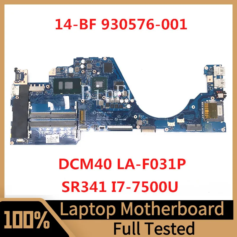 

930576-001 930576-501 930576-601 For HP 14-BF Laptop Motherboard DCM40 LA-F031P With SR341 I7-7500U CPU 100% Full Tested Good