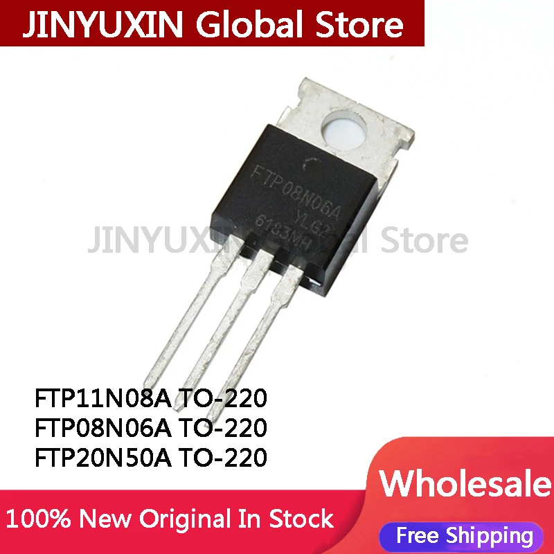 10PCS NEW 100% quality FTP FTP08N06A 08N06A FTP11N08A 11N08A FTP20N50A 20N50A TO-220 MOSFET