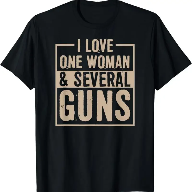 I Love One Woman And Several Guns Funny 2nd Amendment Unisex T-Shirt