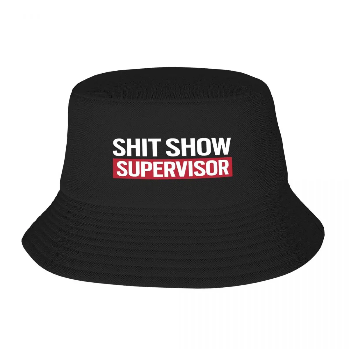 Shit Show Supervisor Funny Mom Boss Manager Teacher Bucket Hat Panama Hat Children Bob Hats Fisherman Hats Fishing Unisex Caps