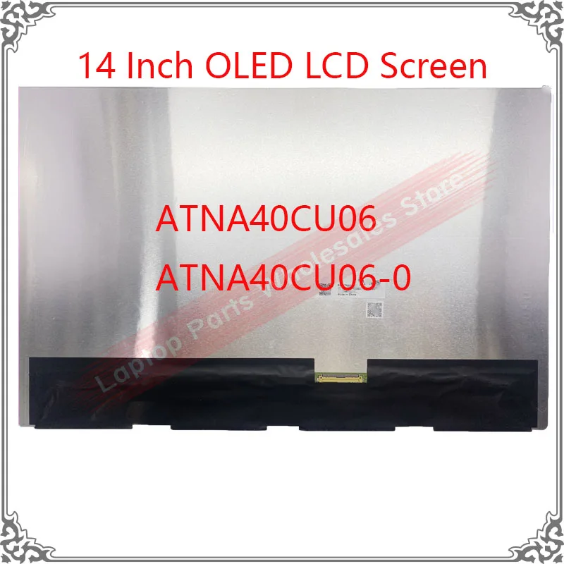 

14 Inch Laptop LCD OLED Screen ATNA40CU06 ATNA40CU06-0 ATNA40CU08 Display Matrix Panel Replacement 100% Testing Works Well