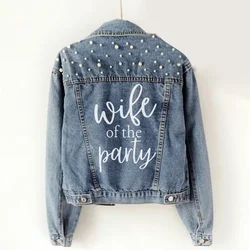 wife of the party pearl Denim Jacket Country wedding bridal shower Bachelorette hen party Bride to be Future Mrs decoration gift