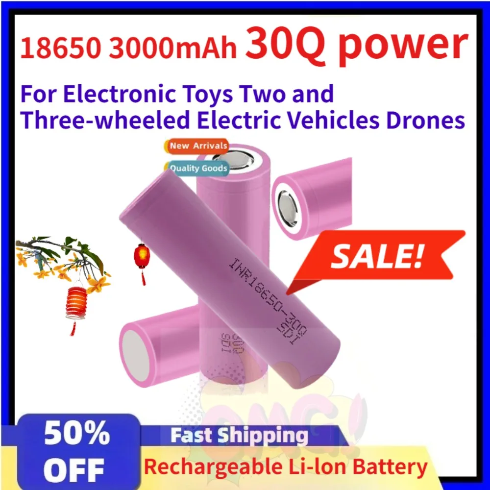 

18650 3000mAh 30Q power Li-lon Battery for Electronic Toys Two and Three-wheeled Electric Vehicles Drones Rechargeable Batteries