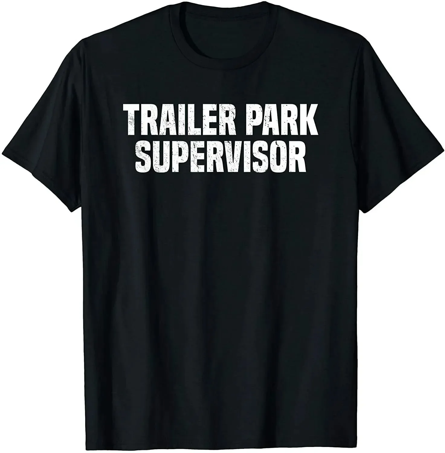 

NEW LIMITED|Trailer Park Supervisor|Your Go-To Funny Tee