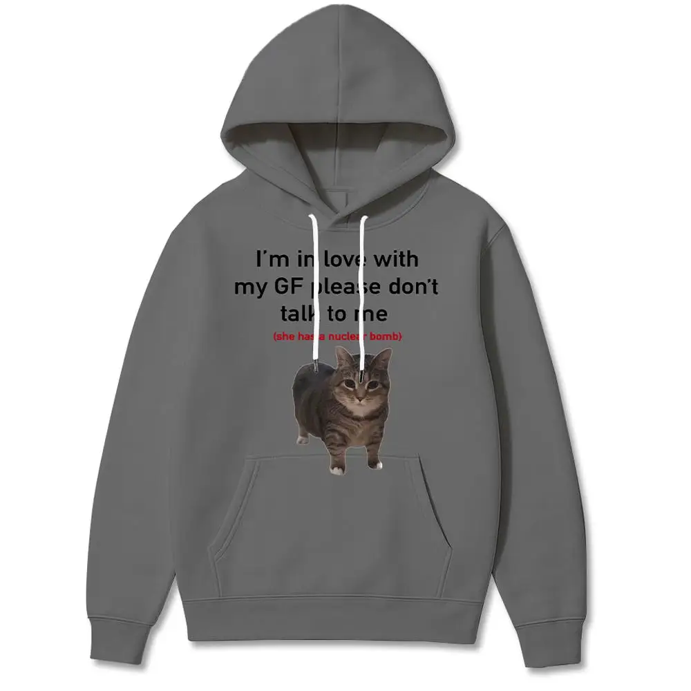 

I'm In Love With My GF Funny Cat Hoodie Autumn And Winter Street Casual Fashion Long Sleeve Top Couple Loose Pullover Gift