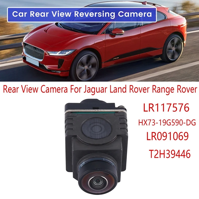 

LR117576 Rear View Camera for Jaguar Land Rover Range Rover Tailgate Parking Camera HX73-19G590-DG LR091069 T2H39446