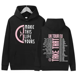 Take That This Life on Tour 2024 Print Hoodie Man Woman's Hip Hop Fashion Clothing Sweatshirt Casual Pullover Oversized Hoodies