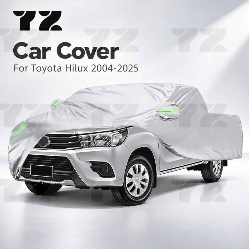 YZ  Car Cover For Toyota Hilux 2004-2025 Truck Outdoor Anti UV Sun Rain Snow Ice Protection Cover Weatherproof Dustproof