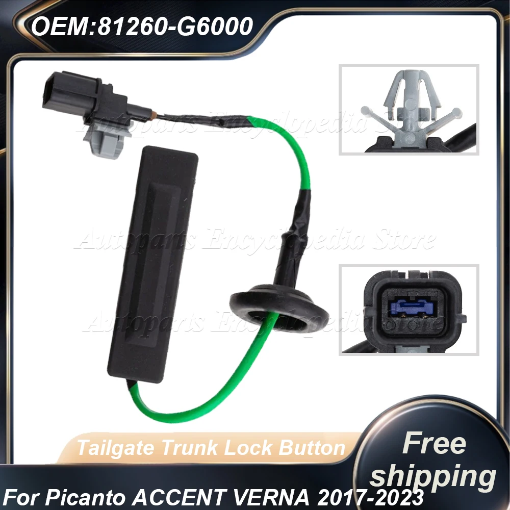 

Ручка переключателя двери багажника, 1 шт., 81260-G6010 для Kia Morning Picanto ACCENT VERNA 2017-2023, кнопка замка багажника 81260-G6000