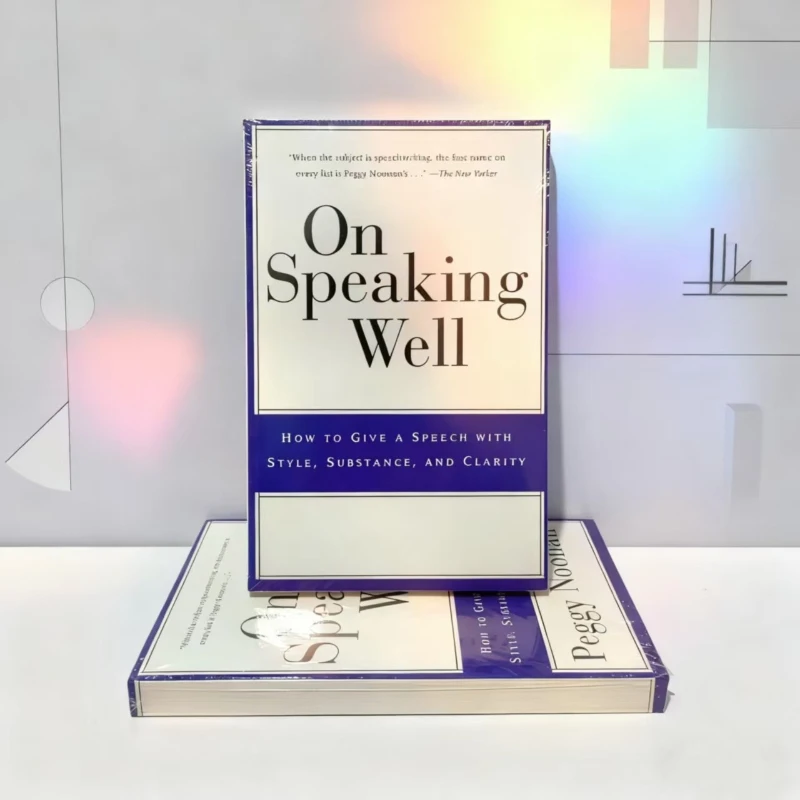 เพ็กกี้ นูแนน ในการพูดอย่างดี: ฝึกฝนการพูดแบบฉับพลัน ปราบความกลัว และจับใจผู้ฟังได้ทุกคน