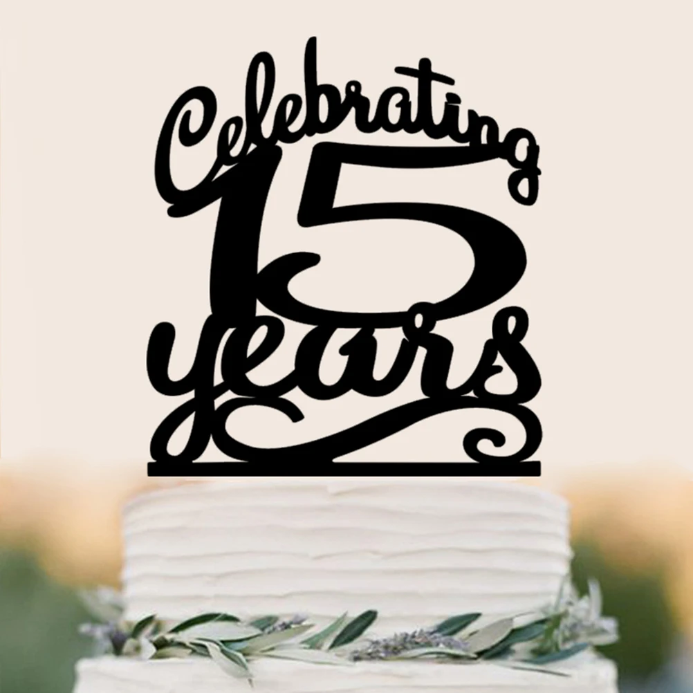 

Cake Topper Celebrating 15 Years Stylish Birthday Decoration for Wedding Engagement Parties Cake Topper